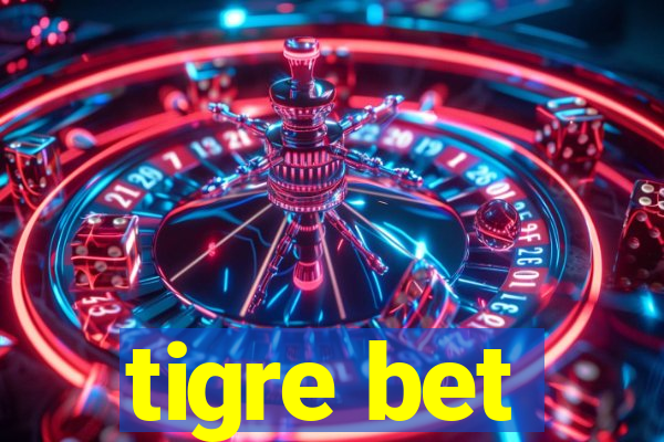 tigre bet